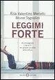Leggimi forte. Accompagnare i bambini nel grande universo della lettura - Tognolini, Bruno Valentino Merletti, Rita