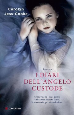 I diari dell'angelo custode - Jess-Cooke, Carolyn