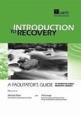 Introduction to Recovery: A Facilitator's Guide to Effective Early Recovery Groups