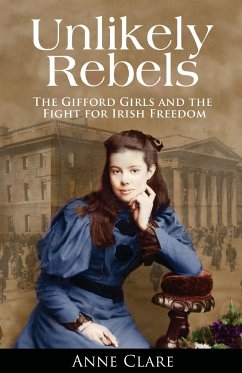 Unlikely Rebels - Clare, Anne; Clare, Ann