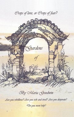 Gardens of Life - Goodwin, Maria A.