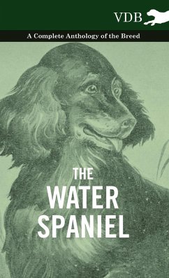 The Water Spaniel - A Complete Anthology of the Breed by Various Hardcover | Indigo Chapters