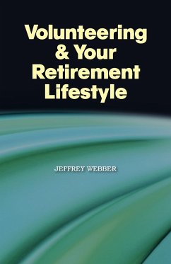 Volunteering & Your Retirement Lifestyle - Webber, Jeffrey