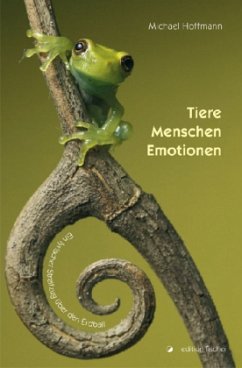 Tiere - Menschen - Emotionen - Hoffmann, Michael