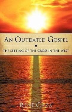 An Outdated Gospel - Caza, Rene