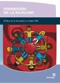 Promoción de la igualdad : el reto de la sociedad en el siglo XXI Promoción de la igualdad : el reto de la sociedad en el siglo XXI