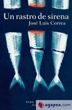 Un rastro de sirena - Correa Santana, José Luis
