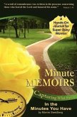 Minute Memoirs: Capturing What You Can in the Minutes You Have