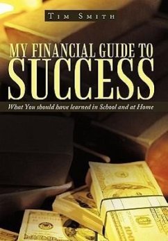 My Financial Guide to Success - Smith, Tim