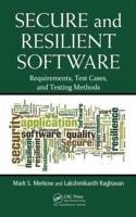 Secure and Resilient Software - Merkow, Mark S.; Raghavan, Lakshmikanth