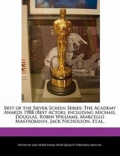 Best of the Silver Screen Series: The Academy Awards 1988 (Best Actor), Including Michael Douglas, Robin Williams, Marcello Mastroianni, Jack Nicholso - Parker, Christine Perry, Jane