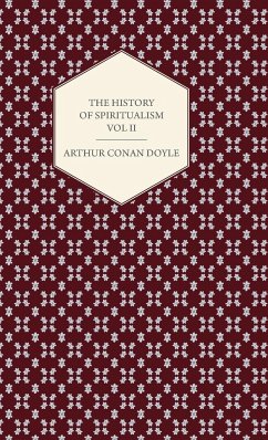 The History of Spiritualism - Vol II - Doyle, Arthur Conan
