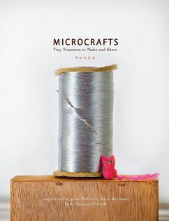 Microcrafts: Tiny Treasures to Make and Share - Mcguire, Margaret; Kachmar, Alicia; Hatz, Katie