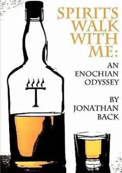 Spirits Walk with Me: An Enochian Odyssey - Back, Jonathan