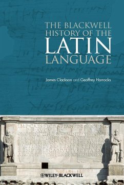 The Blackwell History of the Latin Language - Clackson, James; Horrocks, Geoffrey