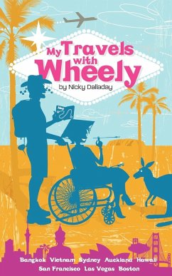 My Travels with Wheely - Dalladay, Nicky