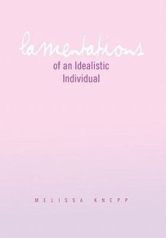 Lamentations of an Idealistic Individual - Knepp, Melissa
