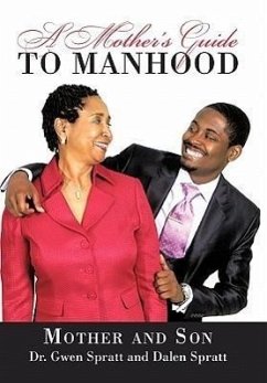 A Mother's Guide to Manhood - Spratt, Gwen And Dalen