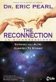 The reconnection. Guarisci gli altri guarisci te stesso The reconnection. Guarisci gli altri guarisci te stesso