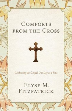 Comforts from the Cross - Fitzpatrick, Elyse M