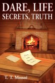 Dare, Life, Secrets, Truth Dare, Life, Secrets, Truth