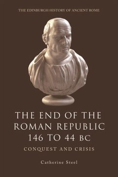 The End of the Roman Republic 146 to 44 BC - Steel, Catherine