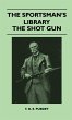 The Sportsman's Library - The Shot Gun - Bild 1