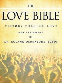 The Love Bible - Jegede, Roland Olukayode
