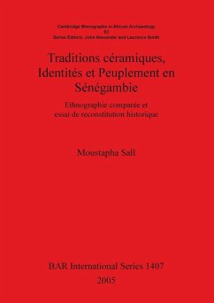 Traditions céramiques, Identités et Peuplement en Sénégambie - Sall, Moustapha