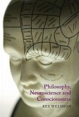 Philosophy, Neuroscience and Consciousness