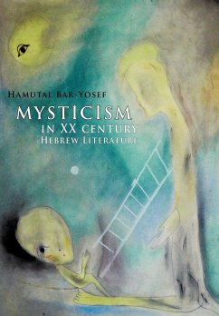 Mysticism in Twentieth-Century Hebrew Literature - Bar-Yosef, Hamutal