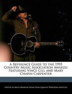 A Reference Guide to the 1993 Country Music Association Awards: Featuring Vince Gill and Mary Chapin Carpenter - Branum, Miles