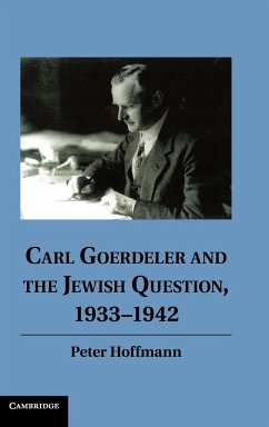 Carl Goerdeler and the Jewish Question, 1933-1942 - Hoffmann, Peter