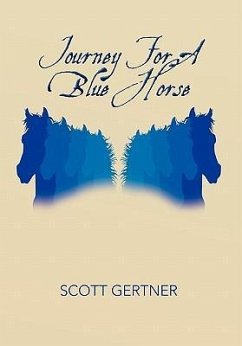 Journey for a Blue Horse - Gertner, Scott