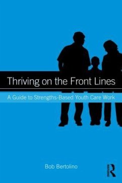 Thriving on the Front Lines - Bertolino, Bob