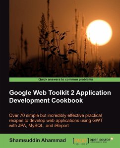 Google Web Toolkit 2 Application Development Cookbook - Ahammad, Shamsuddin; Ahammad, S.