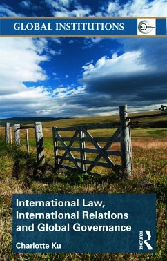 International Law, International Relations and Global Governance - Ku, Charlotte