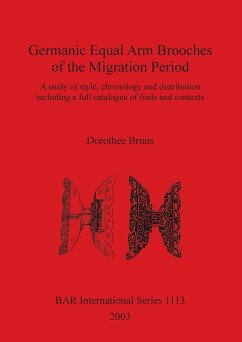 Germanic Equal Arm Brooches of the Migration Period - Bruns, Dorothee