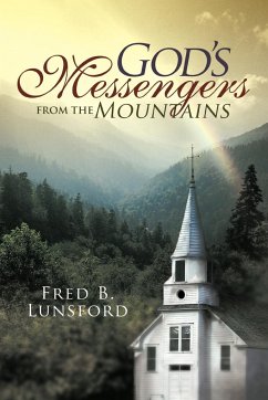 God's Messengers from the Mountains - Lunsford, Fred B.
