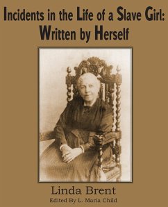 Incidents in the Life of a Slave Girl - Brent (Harriet Jacobs), Linda