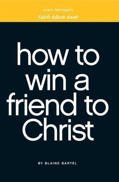 Little Black Book on How to Win a Friend to Christ - Bartel, Blaine