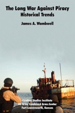 The Long War Against Piracy - Wombwell, James A.; Combat Studies Institute