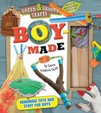 Boy-Made, 3: Green & Groovy [With Craft Sticks, Duct Tape, Kite/Fishing Line]
