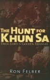The Hunt for Khun Sa: Drug Lord of the Golden Triangle