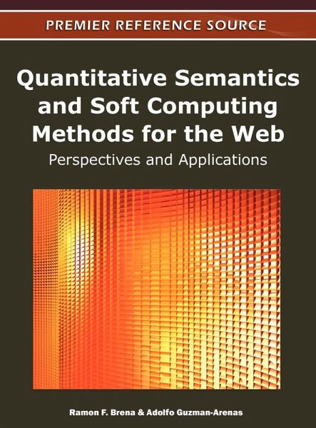 Quantitative Semantics and Soft Computing Methods for the Web Quantitative Semantics and Soft Computing Methods for the Web