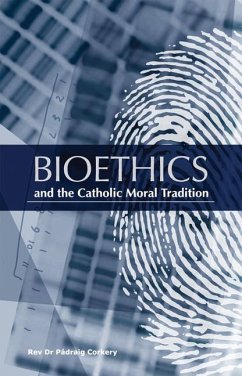 Cover Bioethics and the Catholic Moral Tradition