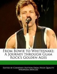 From Bowie to Whitesnake: A Journey Through Glam Rock's Golden Ages - Hutton, Courtney