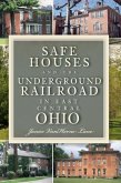 Safe Houses and the Underground Railraod in East Central Ohio