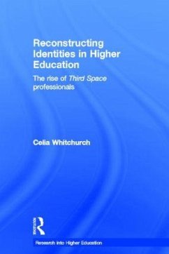 Reconstructing Identities in Higher Education - Whitchurch, Celia