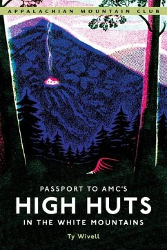 Passport to Amc's High Huts in the White Mountains - Wivell, Ty